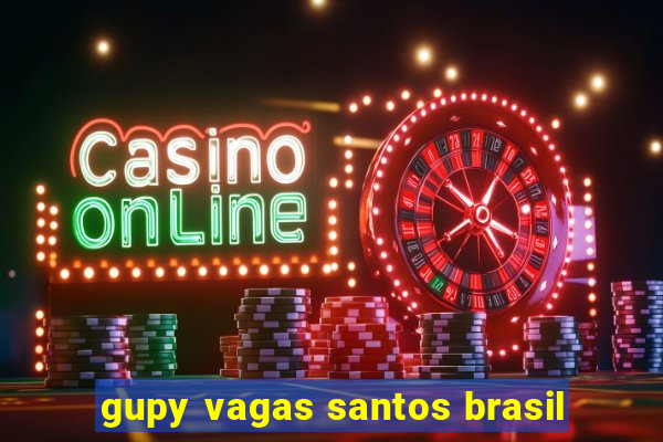 gupy vagas santos brasil